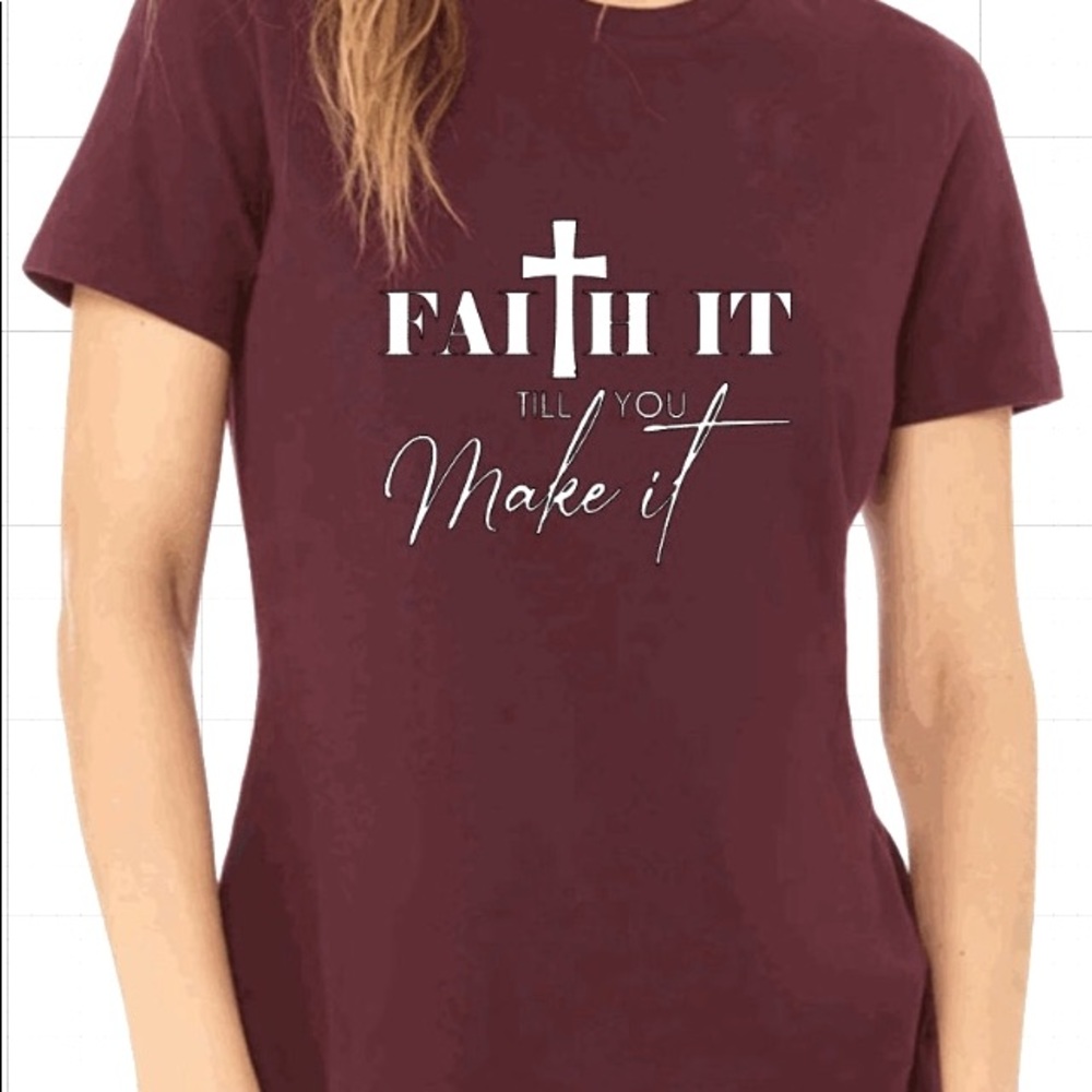 2/$25 Faith It Till You Make It tee shirt plus siz